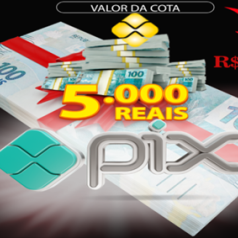 Sorteio de Pix Valor Cinco Mil  Reais